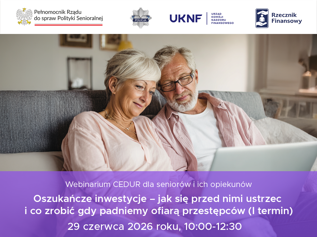 Zdjęcie: Webinarium CEDUR „Oszukańcze inwestycje – jak się przed nimi ustrzec i co zrobić gdy padniemy ofiarą przestępców (I termin)”, 29 czerwca 2026 roku
